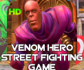 Venom Hero Street Fighting Game